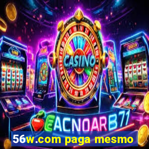 56w.com paga mesmo