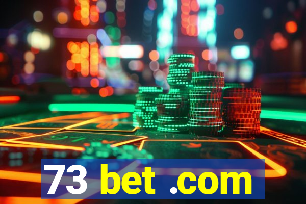 73 bet .com