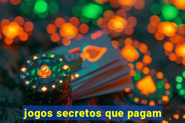 jogos secretos que pagam