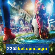 2255bet com login