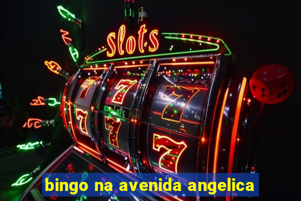 bingo na avenida angelica