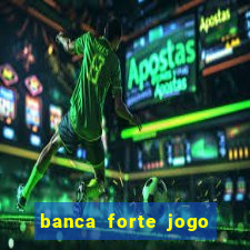 banca forte jogo do bicho app