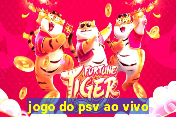 jogo do psv ao vivo