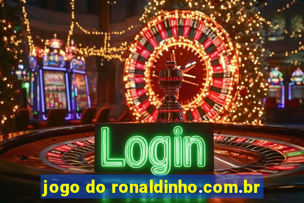 jogo do ronaldinho.com.br