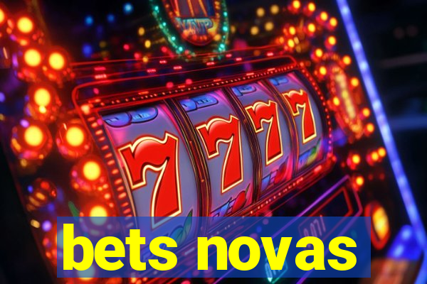 bets novas