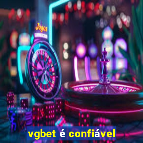 vgbet é confiável