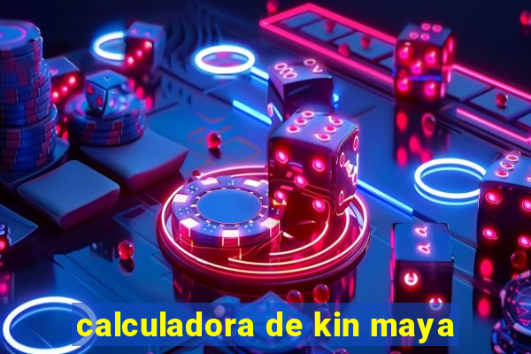 calculadora de kin maya