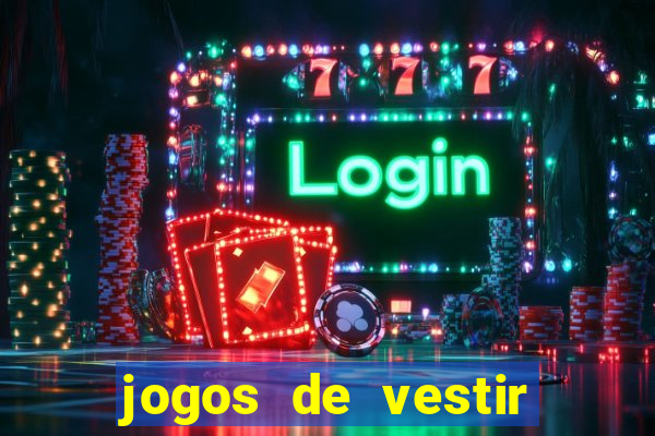 jogos de vestir pessoas ricas