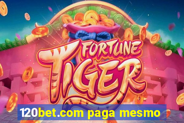 120bet.com paga mesmo