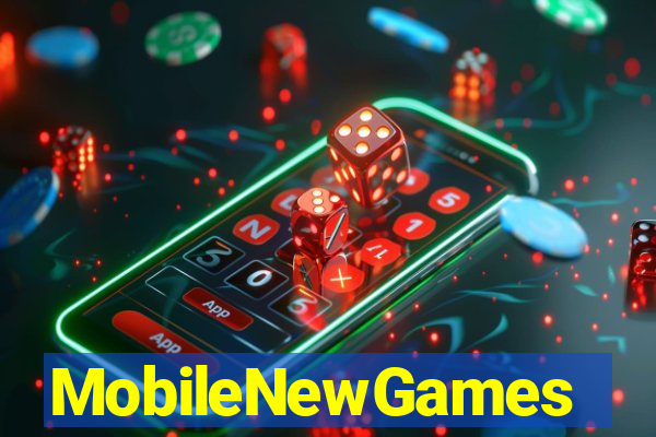 MobileNewGames