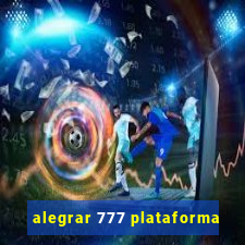 alegrar 777 plataforma