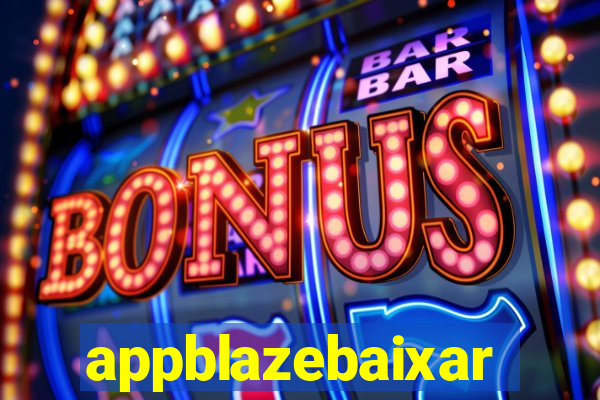 appblazebaixar