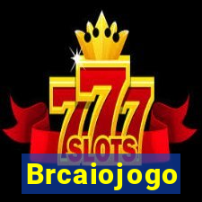 Brcaiojogo