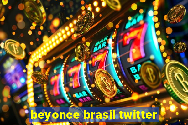 beyonce brasil twitter