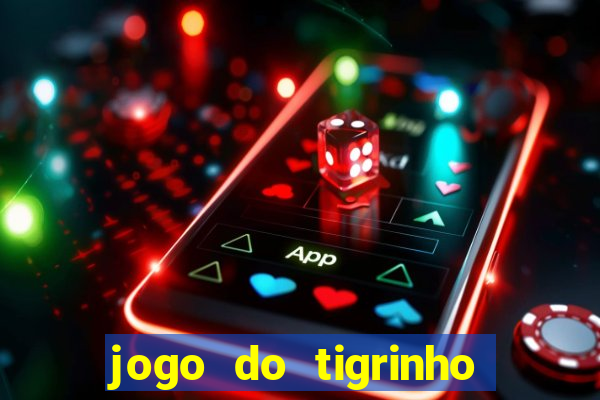 jogo do tigrinho ta pagando