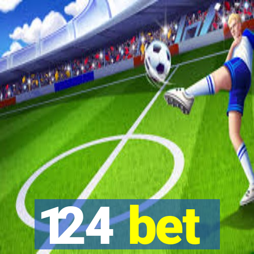 124 bet