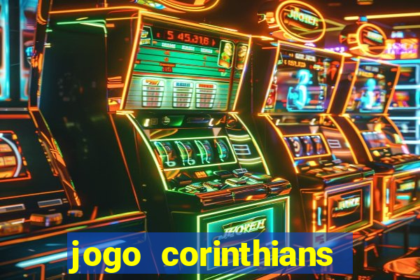 jogo corinthians hoje futemax