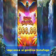 imprensa argentina botafogo