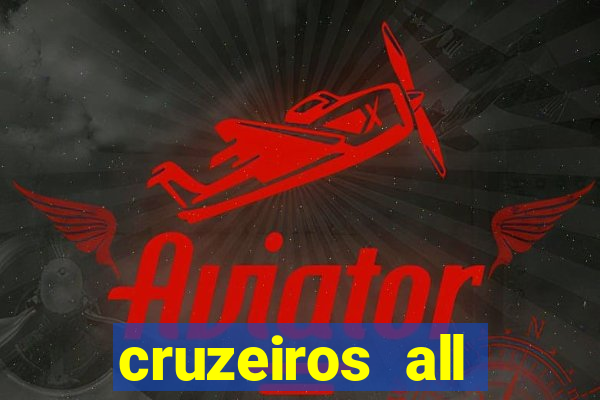 cruzeiros all inclusive 2024 saindo de santos