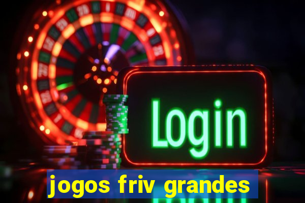 jogos friv grandes