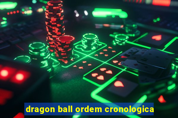 dragon ball ordem cronologica