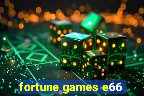 fortune games e66