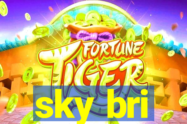 sky bri