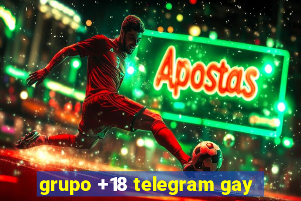 grupo +18 telegram gay