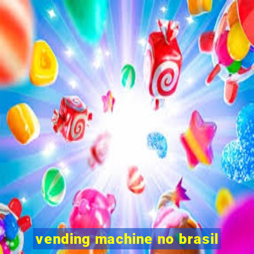 vending machine no brasil