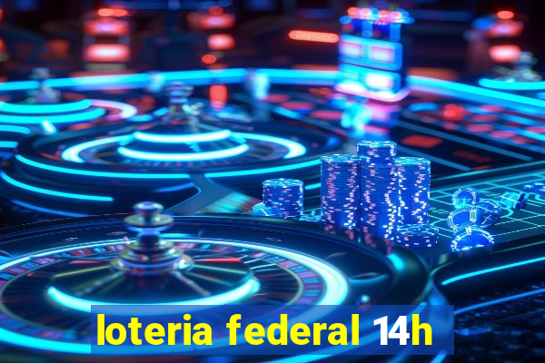 loteria federal 14h