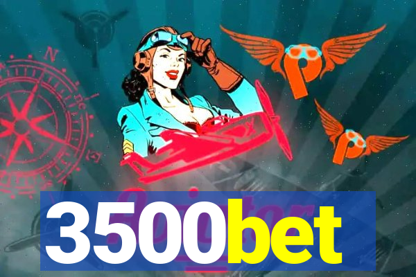 3500bet