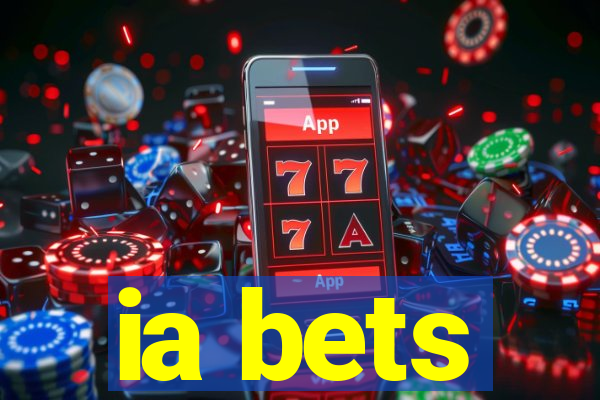 ia bets