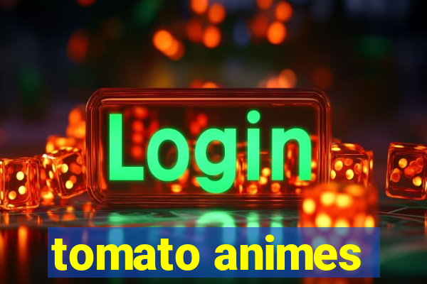 tomato animes