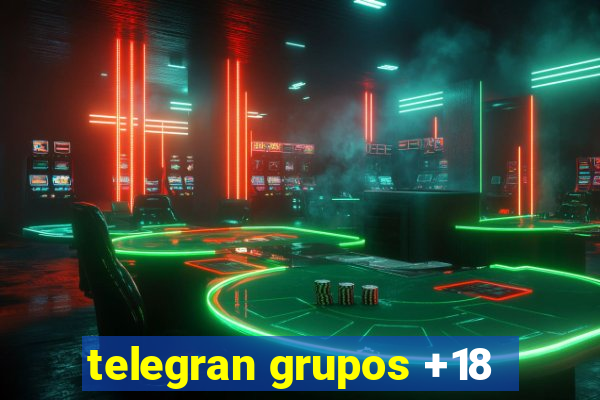 telegran grupos +18