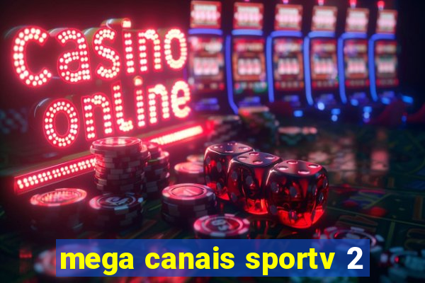 mega canais sportv 2