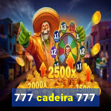 777 cadeira 777