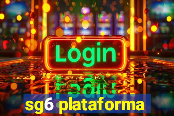 sg6 plataforma