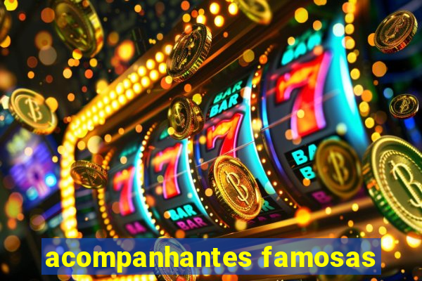 acompanhantes famosas