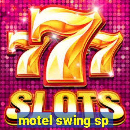 motel swing sp