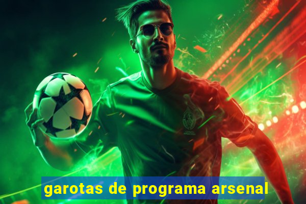 garotas de programa arsenal