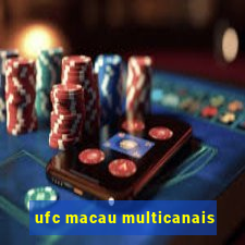 ufc macau multicanais