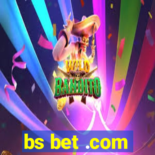 bs bet .com