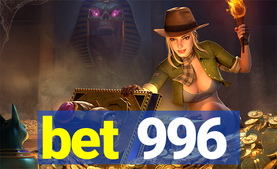 bet 996