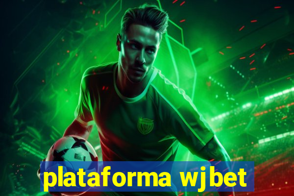 plataforma wjbet