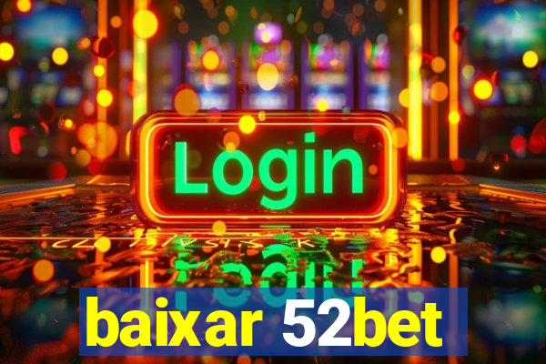 baixar 52bet