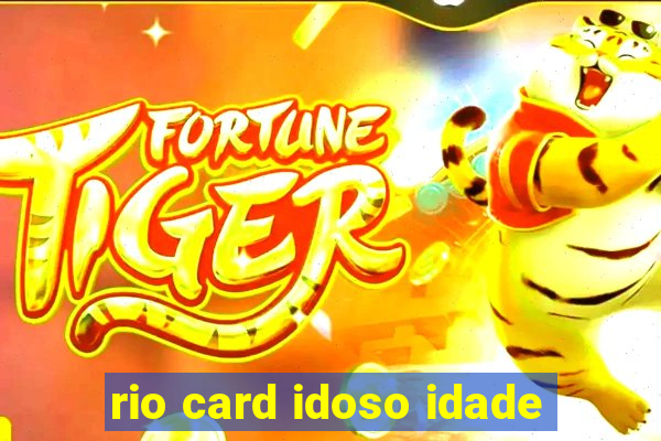 rio card idoso idade