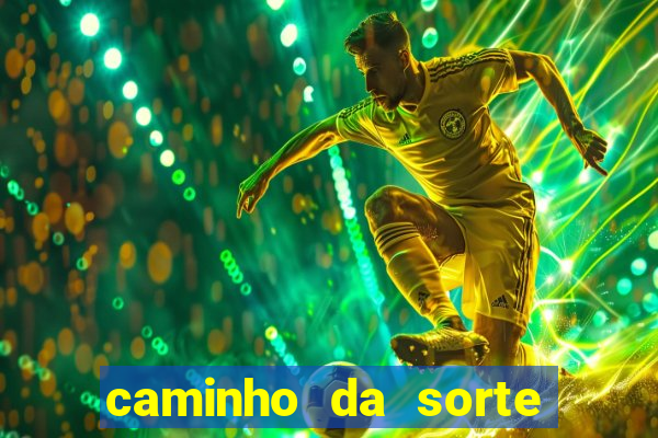 caminho da sorte esporte net