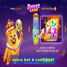 unica bet é confiável