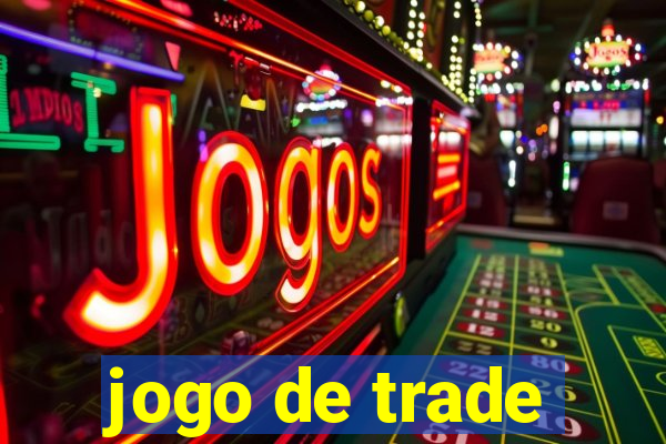 jogo de trade