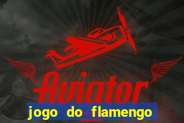 jogo do flamengo multi canais